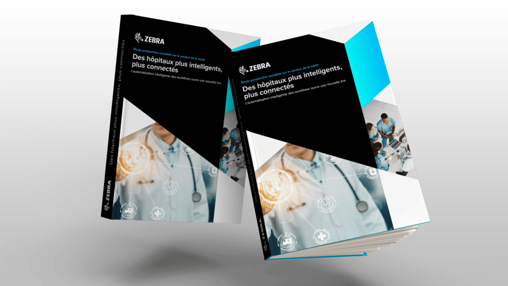 Soignants épuisés, patients abandonnés, et si on optait pour la Mobilité clinique ? Première couverture livre blanc Zebra intitulé Des hôpitaux plus intelligents, plus connectés
